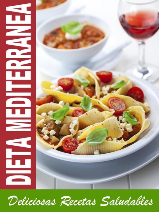 Title details for DIETA MEDITERRANEA--Mejores Recetas de la Cocina Mediterranea Para Bajar de Peso Saludablemente by Mario Fortunato - Available